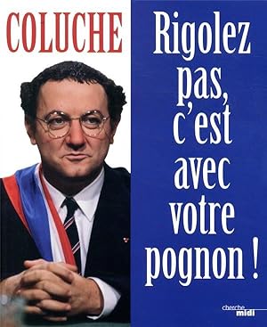 Imagen del vendedor de rigolez pas, c'est avec votre pognon ! t.2 a la venta por Chapitre.com : livres et presse ancienne