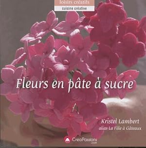 Bild des Verkufers fr fleurs en pte  sucre zum Verkauf von Chapitre.com : livres et presse ancienne