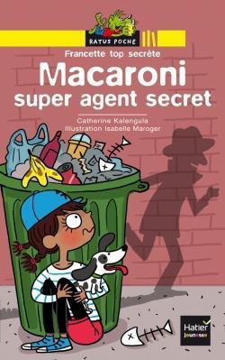 Image du vendeur pour Francette top secrte ; Macaroni, super agent secret mis en vente par Chapitre.com : livres et presse ancienne