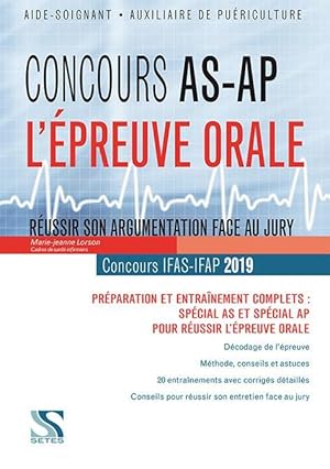 concours AS-AP ; l'épreuve orale ; réussir son argumentation face au jury (concours 2018/2019)