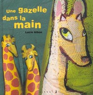 Image du vendeur pour Les histoires dans la main. Une gazelle dans la main mis en vente par Chapitre.com : livres et presse ancienne