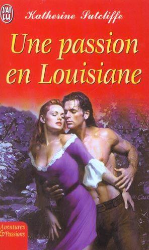 Une passion en Louisiane