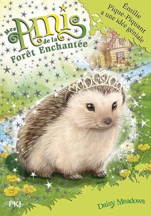 Image du vendeur pour mes amis de la fort enchante Tome 6 : Emilie Pique-Piquant a une ide gniale mis en vente par Chapitre.com : livres et presse ancienne