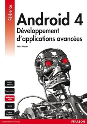 Android 4 ; développement d'applications avancées