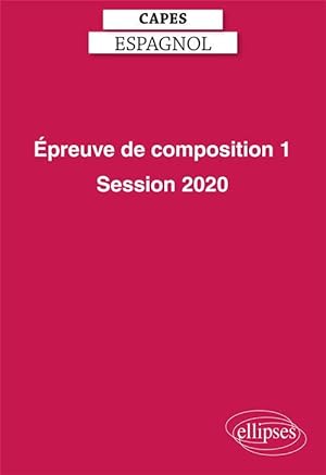 CAPES espagnol ; épreuve de composition 1 (édition 2020)