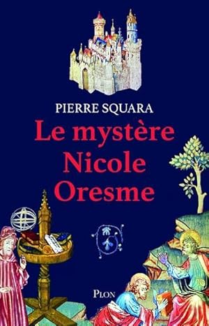 Bild des Verkufers fr le mystre Nicole Oresme zum Verkauf von Chapitre.com : livres et presse ancienne