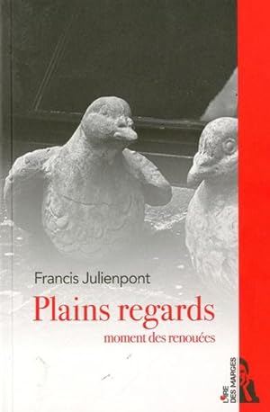 Seller image for plains regards ; moment des renoues for sale by Chapitre.com : livres et presse ancienne