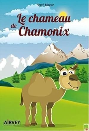 Image du vendeur pour le chameau de Chamonix mis en vente par Chapitre.com : livres et presse ancienne