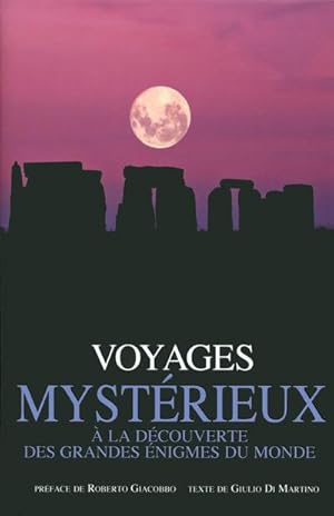 Bild des Verkufers fr voyages mystrieux ;  la dcouverte des grandes nigmes du monde zum Verkauf von Chapitre.com : livres et presse ancienne