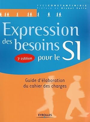 expression des besoins pour le SI ; guide d'élaboration du cahier des charges (3e édition)