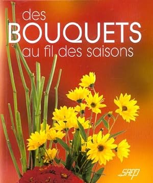 Image du vendeur pour Des bouquets au fil des saisons mis en vente par Chapitre.com : livres et presse ancienne
