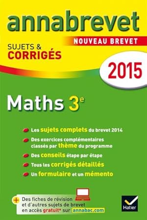 ANNABREVET SUJETS & CORRIGES ; mathématiques ; 3ème ; annales ; 2015