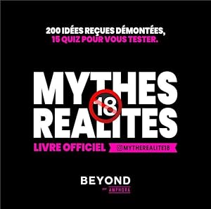 mythes réalités, livre officiel ; 200 idées reçues démontées, 5 quiz pour vous tester