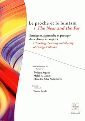 Image du vendeur pour le proche et le lointain ; enseigner, apprendre et partager des cultures trangres mis en vente par Chapitre.com : livres et presse ancienne