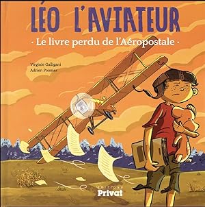 Seller image for Lo l'aviateur ; le livre perdu de l'aropostale for sale by Chapitre.com : livres et presse ancienne