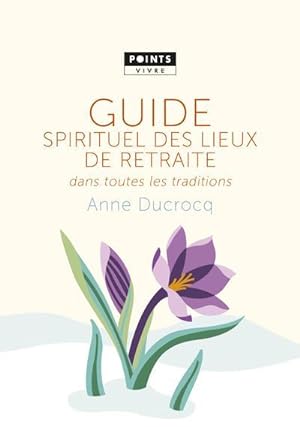Seller image for guide spirituel des lieux de retraite dans toutes les traditions for sale by Chapitre.com : livres et presse ancienne
