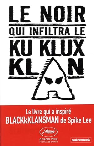 Seller image for le noir qui infiltra le Ku Klux Klan for sale by Chapitre.com : livres et presse ancienne