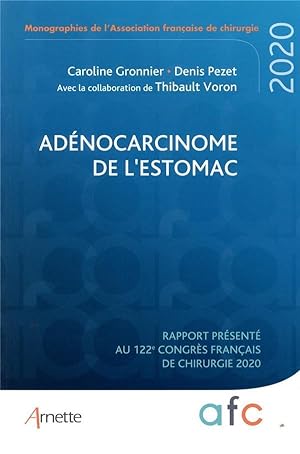 adénocarcinome de l'estomac ; rapport presente au 122e congrés français de chirurgie (édition 2020)