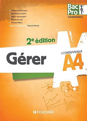 LES NOUVEAUX A4 ; gérer ; 1ère, terminale ; bac pro (2e édition)