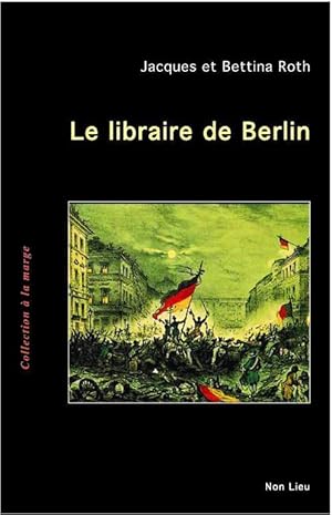 Imagen del vendedor de le libraire de Berlin a la venta por Chapitre.com : livres et presse ancienne