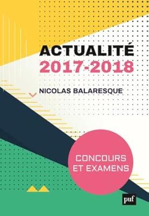 actualité 2017 ; concours et examens 2018