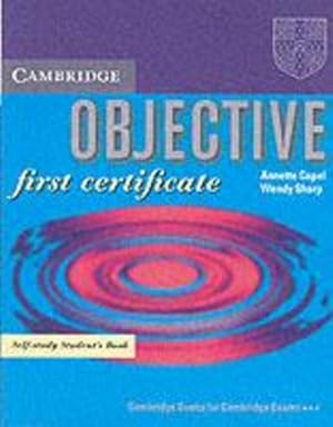 Seller image for OBJECTIVE FIRST CERTIFICATE SELF-STUDY STUDENT BOOK for sale by Chapitre.com : livres et presse ancienne