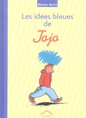 Image du vendeur pour Jojo. Les ides bleues de Jojo mis en vente par Chapitre.com : livres et presse ancienne