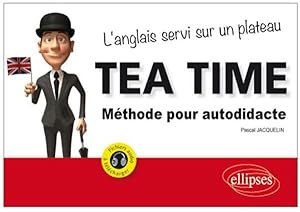 tea time ; l'anglais servi sur un plateau ; méthode pour autodidacte