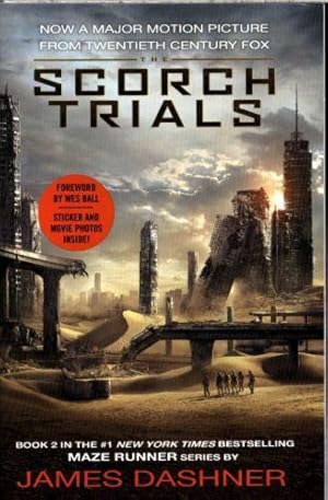 THE SCORCH TRIALS: FILM TIE-IN - MAZE RUNNER: BOOK 2