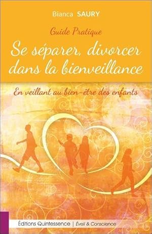 se séparer, divorcer dans la bienveillance - en veillant au bien-être des enfants