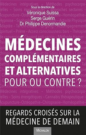 Bild des Verkufers fr mdecines complmentaires et alternatives : pour ou contre ? zum Verkauf von Chapitre.com : livres et presse ancienne