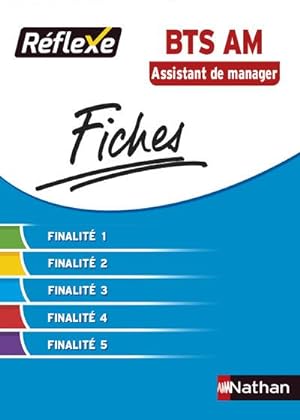 FICHES REFLEXES ; finalités 1-5 ; BTS Assistant de Manager (édition 2015)