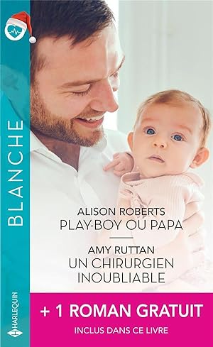 Bild des Verkufers fr play-boy ou papa ; un chirurgien inoubliable ; ensemble. pour toujours zum Verkauf von Chapitre.com : livres et presse ancienne