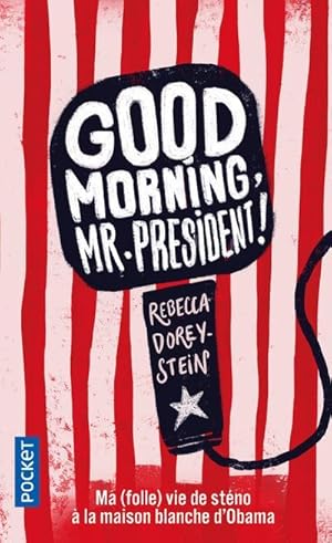 Immagine del venditore per good morning, Mr Prsident ! venduto da Chapitre.com : livres et presse ancienne