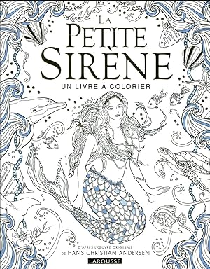 la petite sirène ; un livre à colorier