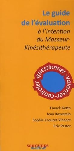 Bild des Verkufers fr le guide de l'valuation  l'intention du masseur-kinsithrapeute zum Verkauf von Chapitre.com : livres et presse ancienne