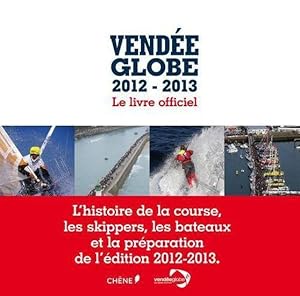Vendée globe ; le livre officiel (édition 2012/2013)