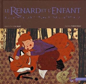 Imagen del vendedor de Le renard et l'enfant a la venta por Chapitre.com : livres et presse ancienne
