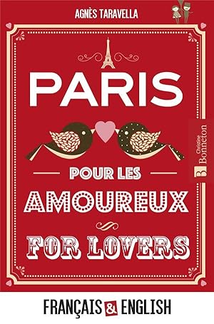 Paris pour les amoureux : Paris for lovers