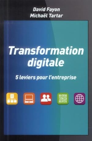 transformation digitale ; 5 leviers pour l'entreprise