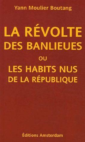 Bild des Verkufers fr La rvolte des banlieues ou Les habits nus de la Rpublique zum Verkauf von Chapitre.com : livres et presse ancienne