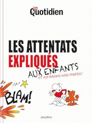 le petit quotidien ; les attentats expliqués aux enfants