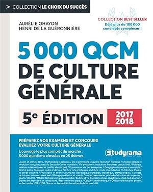 Image du vendeur pour 5.000 questions et QCM de culture gnrale ; prparez vos examens et concours, valuez votre culture gnrale (dition 2017/2018) mis en vente par Chapitre.com : livres et presse ancienne