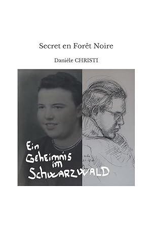 secret en Forêt Noire ; ein geheimnis im schwarzwald