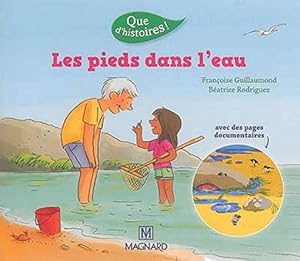 que d'histoires ! : les pieds dans l'eau