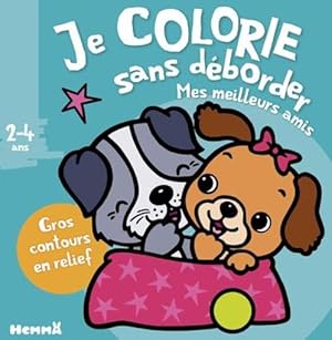 Je colorie sans déborder : mes meilleurs amis : 2/4 ans