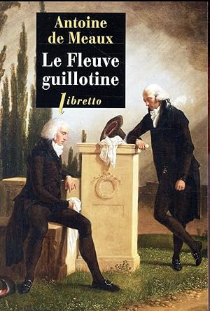 Bild des Verkufers fr le fleuve guillotine zum Verkauf von Chapitre.com : livres et presse ancienne