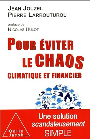Image du vendeur pour pour viter le chaos climatique et financier ; une solution scandaleusement simple mis en vente par Chapitre.com : livres et presse ancienne