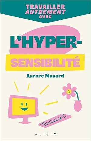 travailler autrement avec l'hypersensibilité