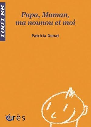 Image du vendeur pour Papa, maman, ma nounou et moi mis en vente par Chapitre.com : livres et presse ancienne